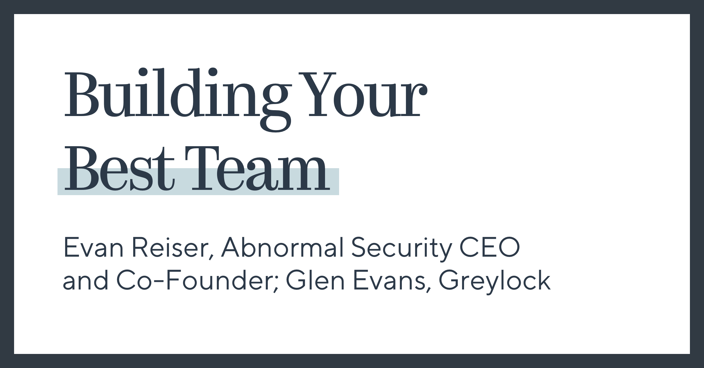 Building Your Best Team | Greylock