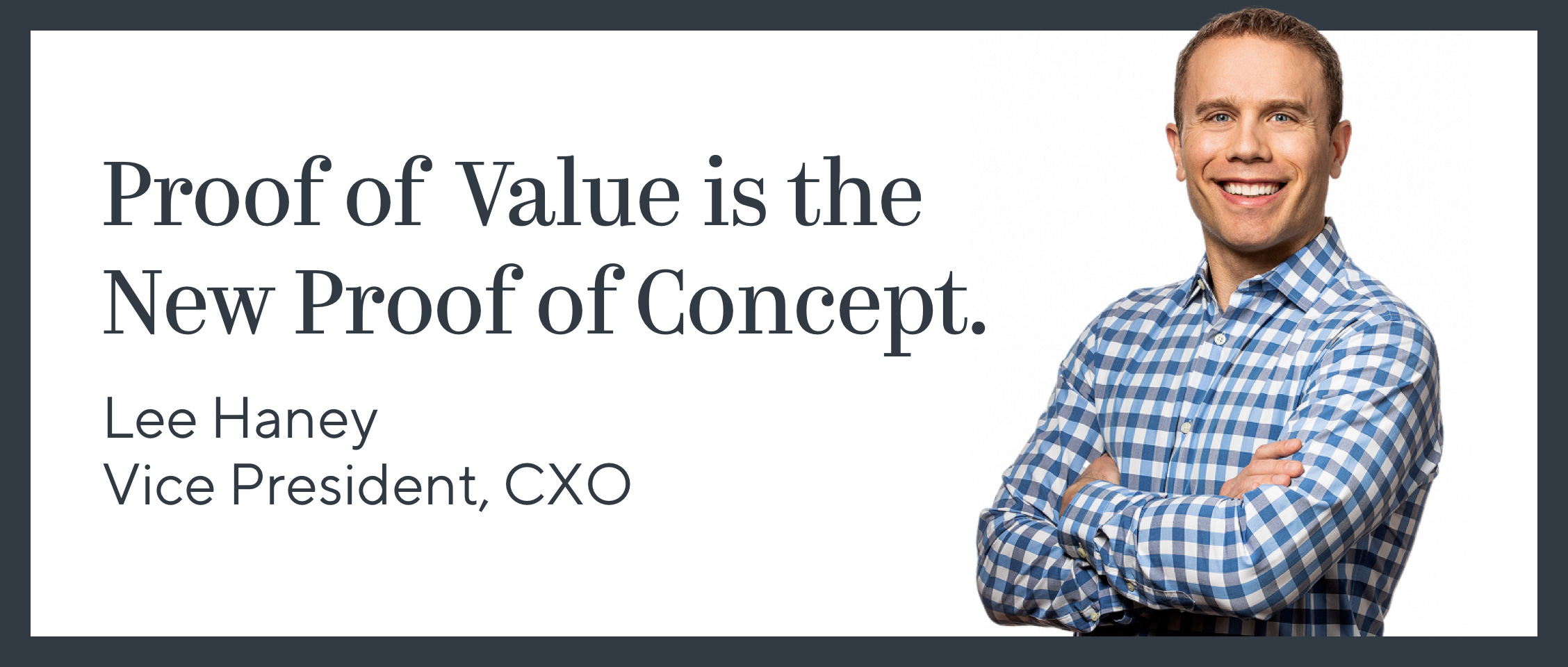 Proof of  Value is the New Proof of Concept