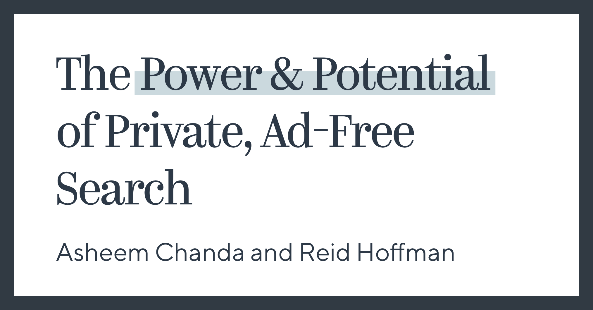 The Power & Potential of Private, Ad-Free Search