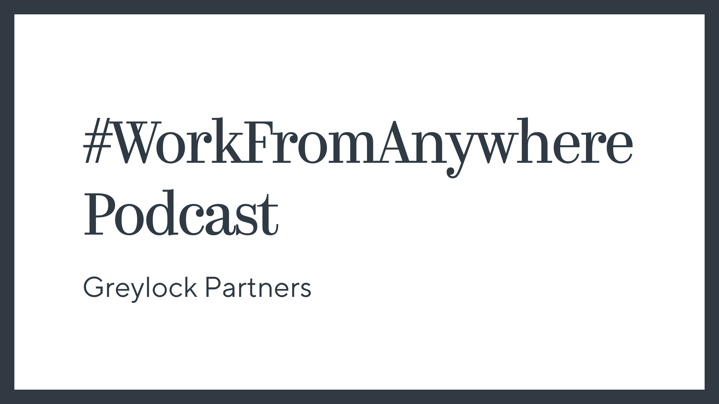 #WorkFromAnywhere Podcast