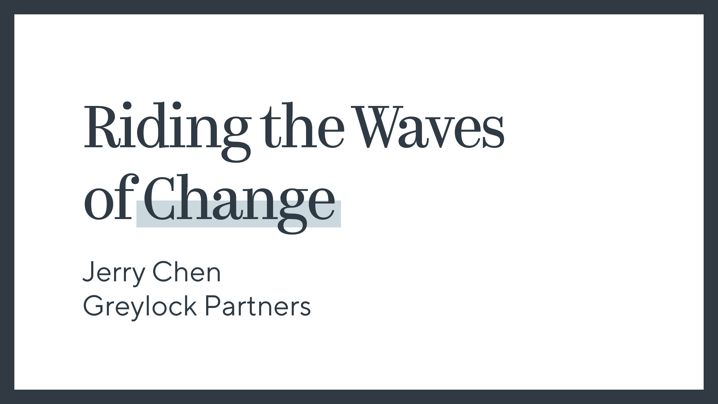 Riding the Waves of Change