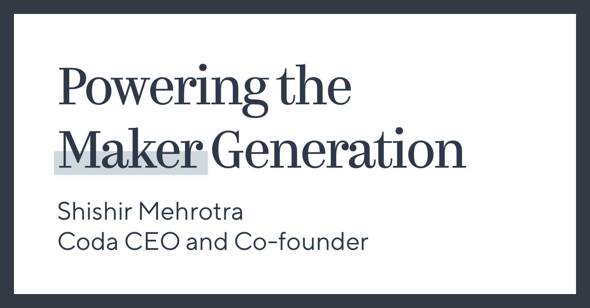 Powering the Maker Generation