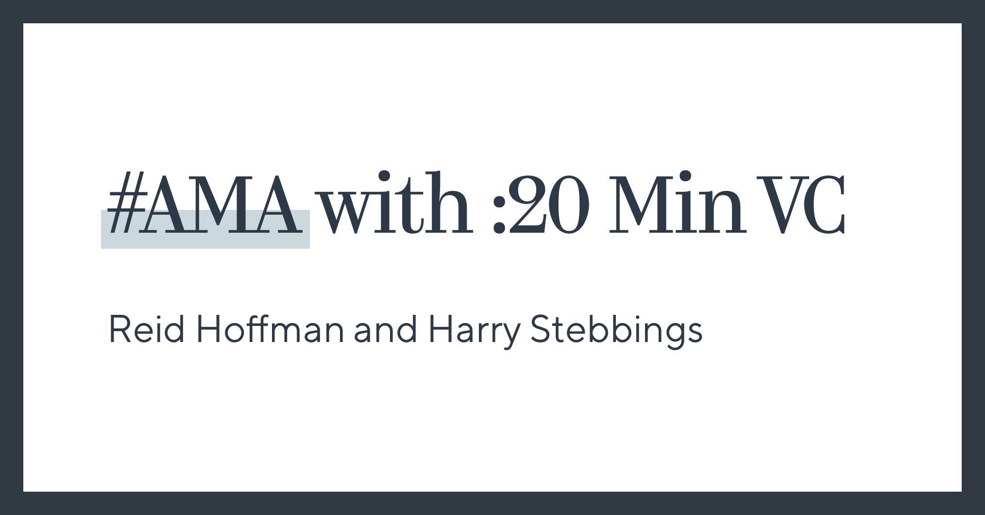 #AMA with :20 Min VC