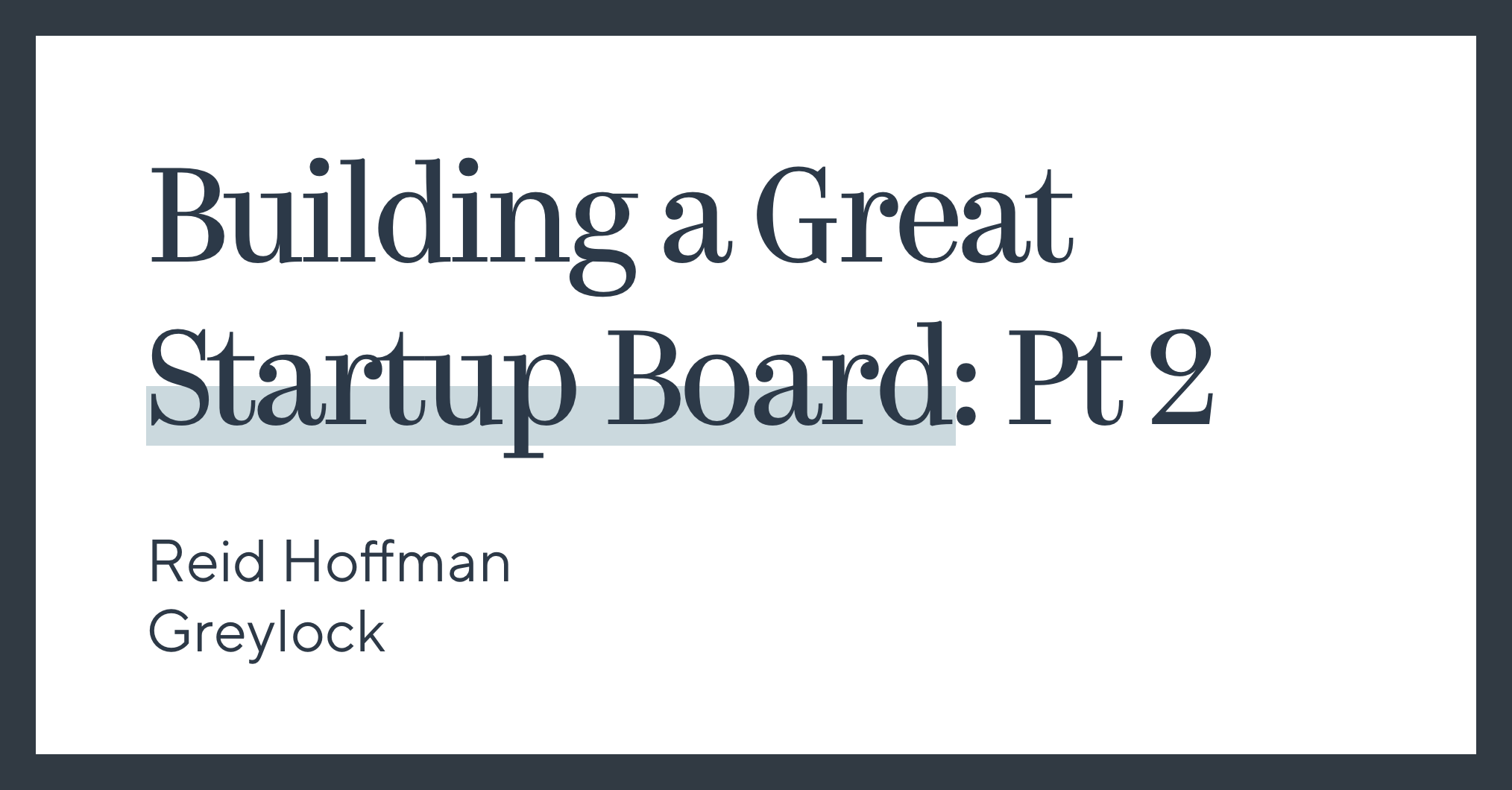 Building a Great Startup Board , Part 2