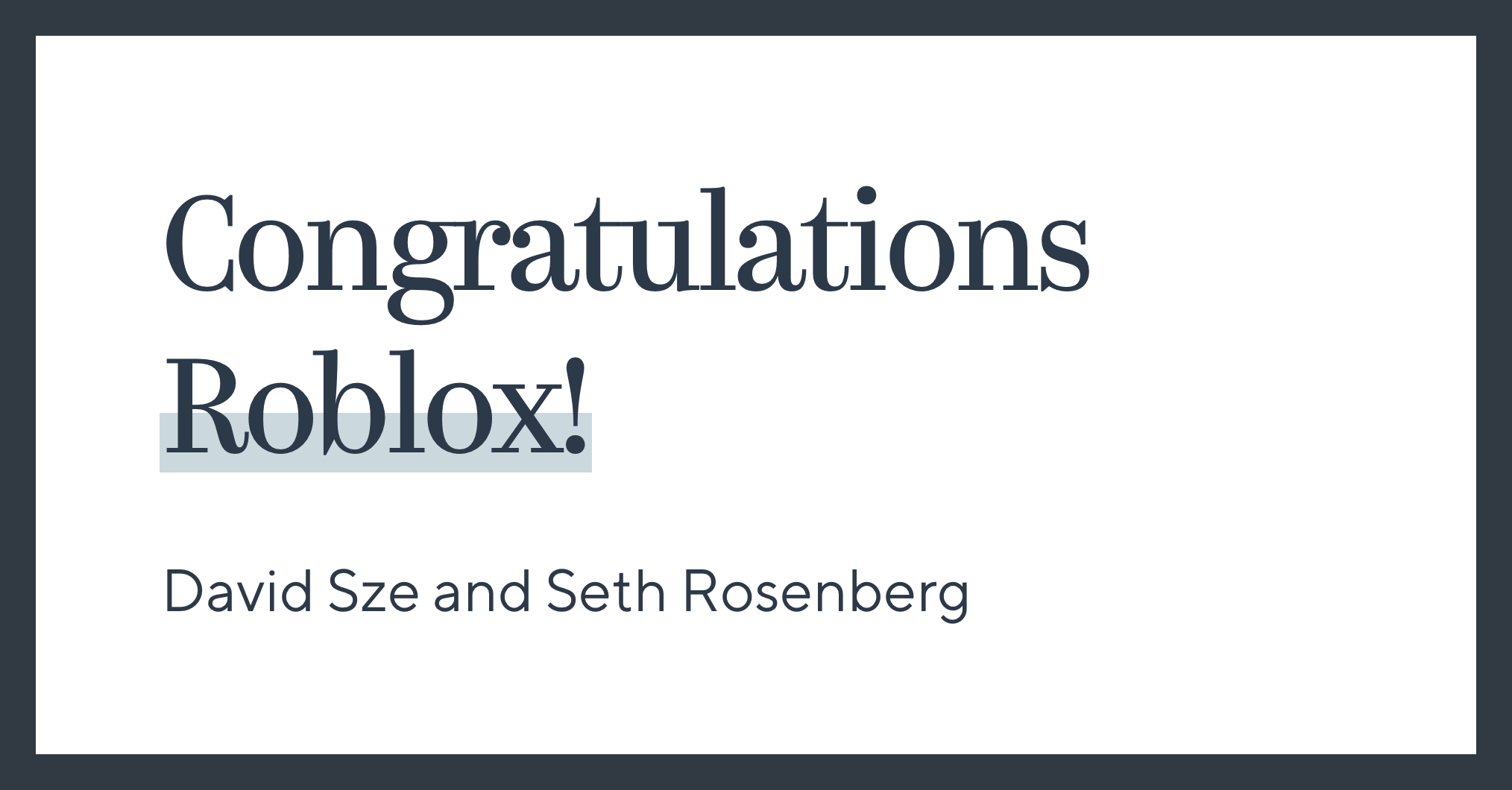 Congratulations Roblox! (NYSE: RBLX)