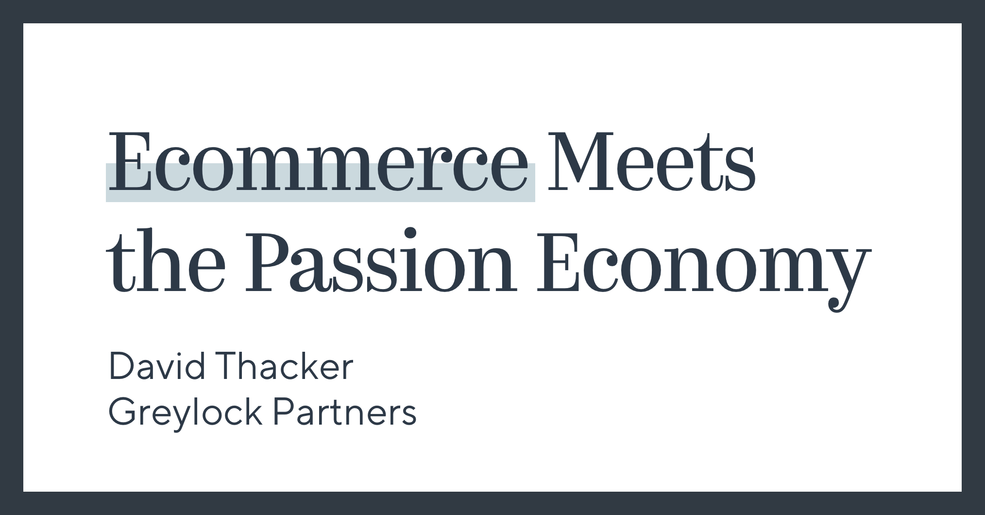 Ecommerce Meets the Passion Economy