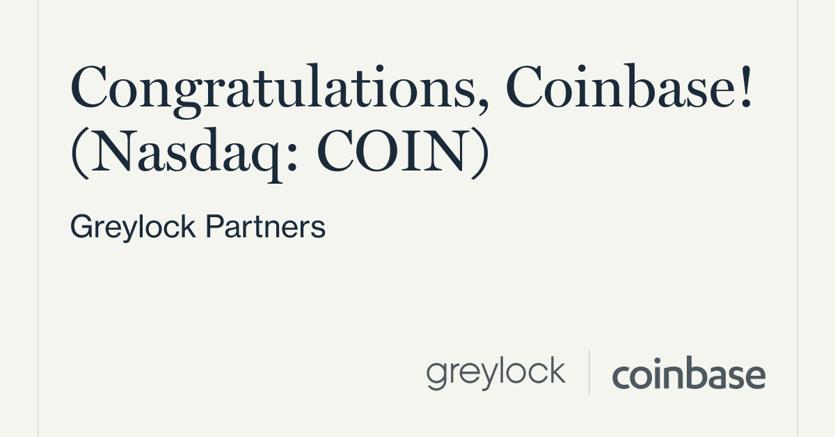 Congrats Coinbase Nasdaq COIN Greylock