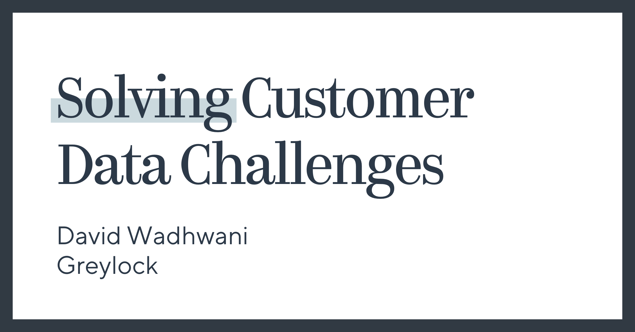 Solving Customer Data Challenges