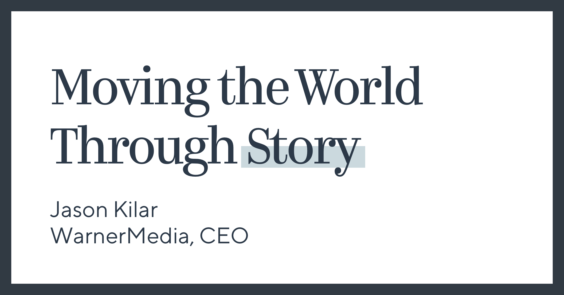 Moving the World Through Story