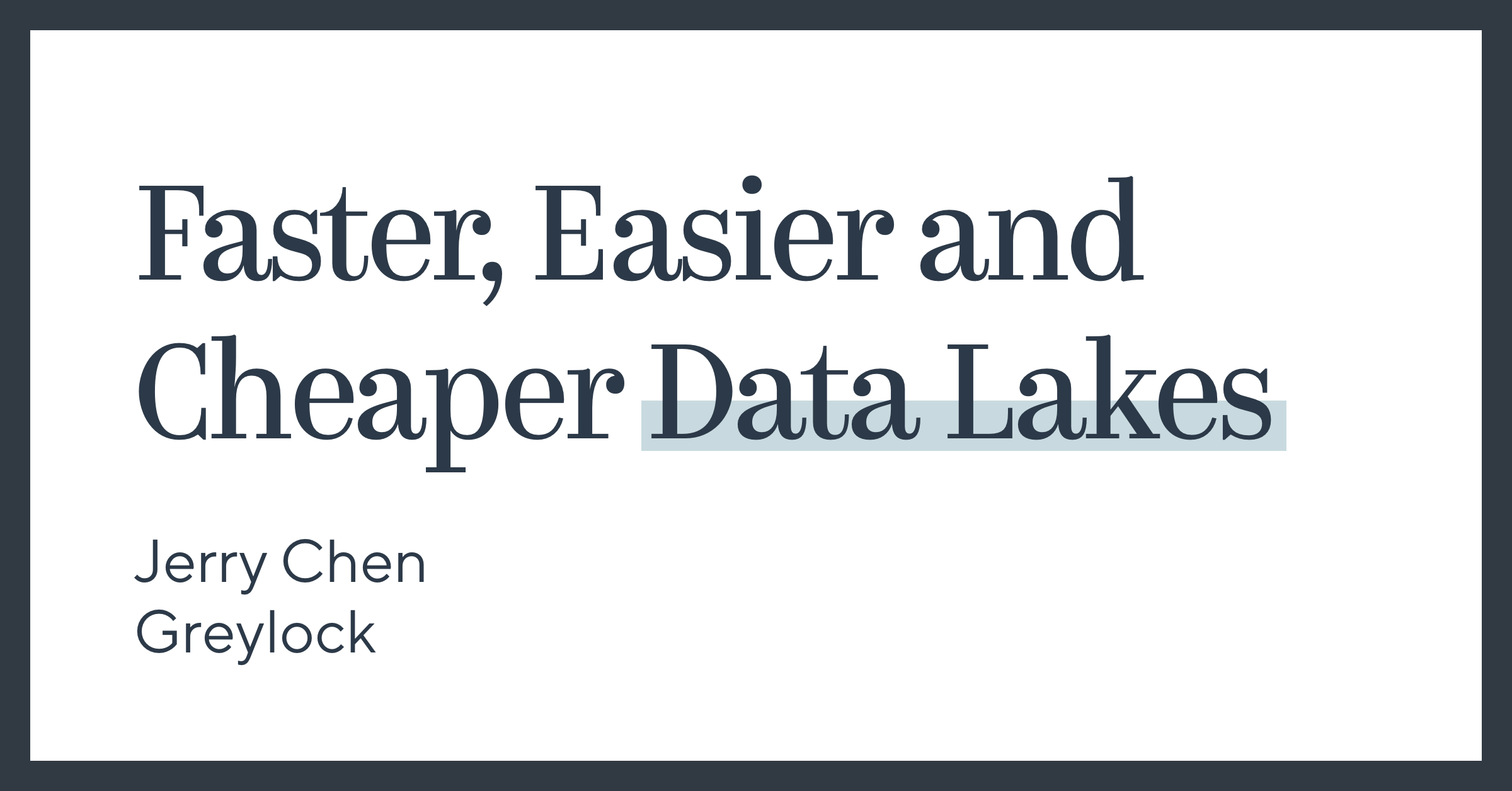 Faster, Easier, and Cheaper Data Lakes