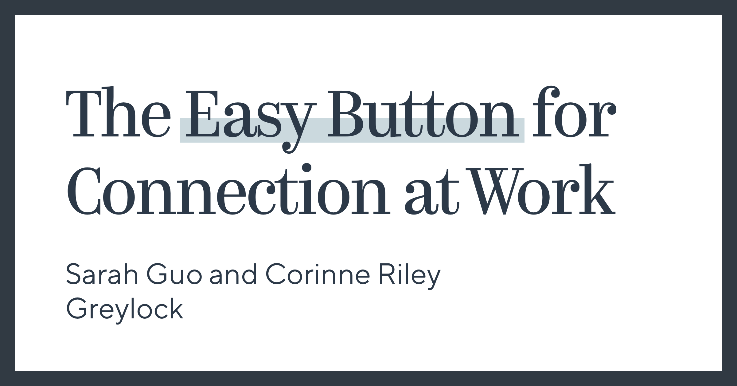 The Easy Button for Connection at Work