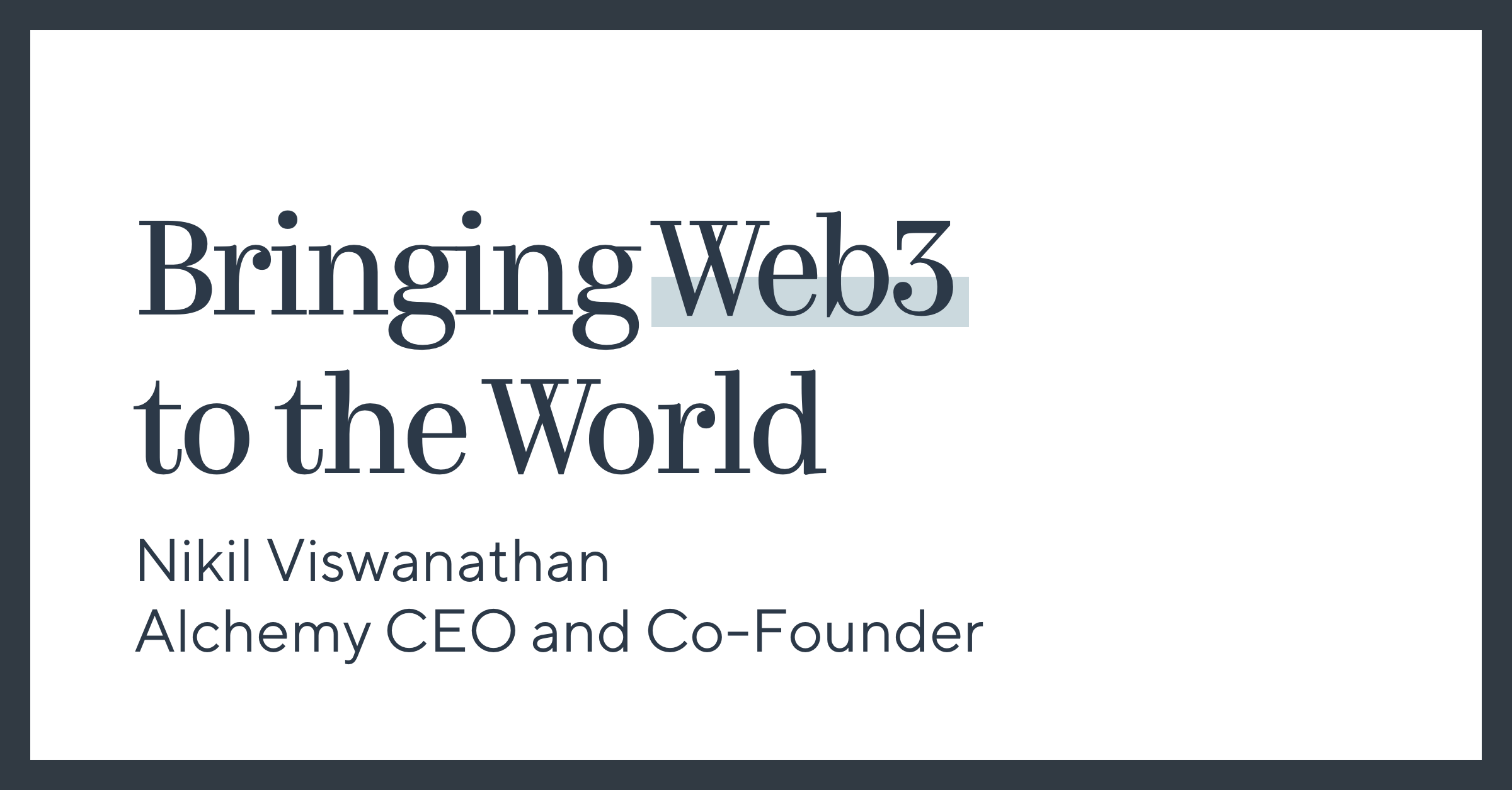 Bringing Web3 to the World