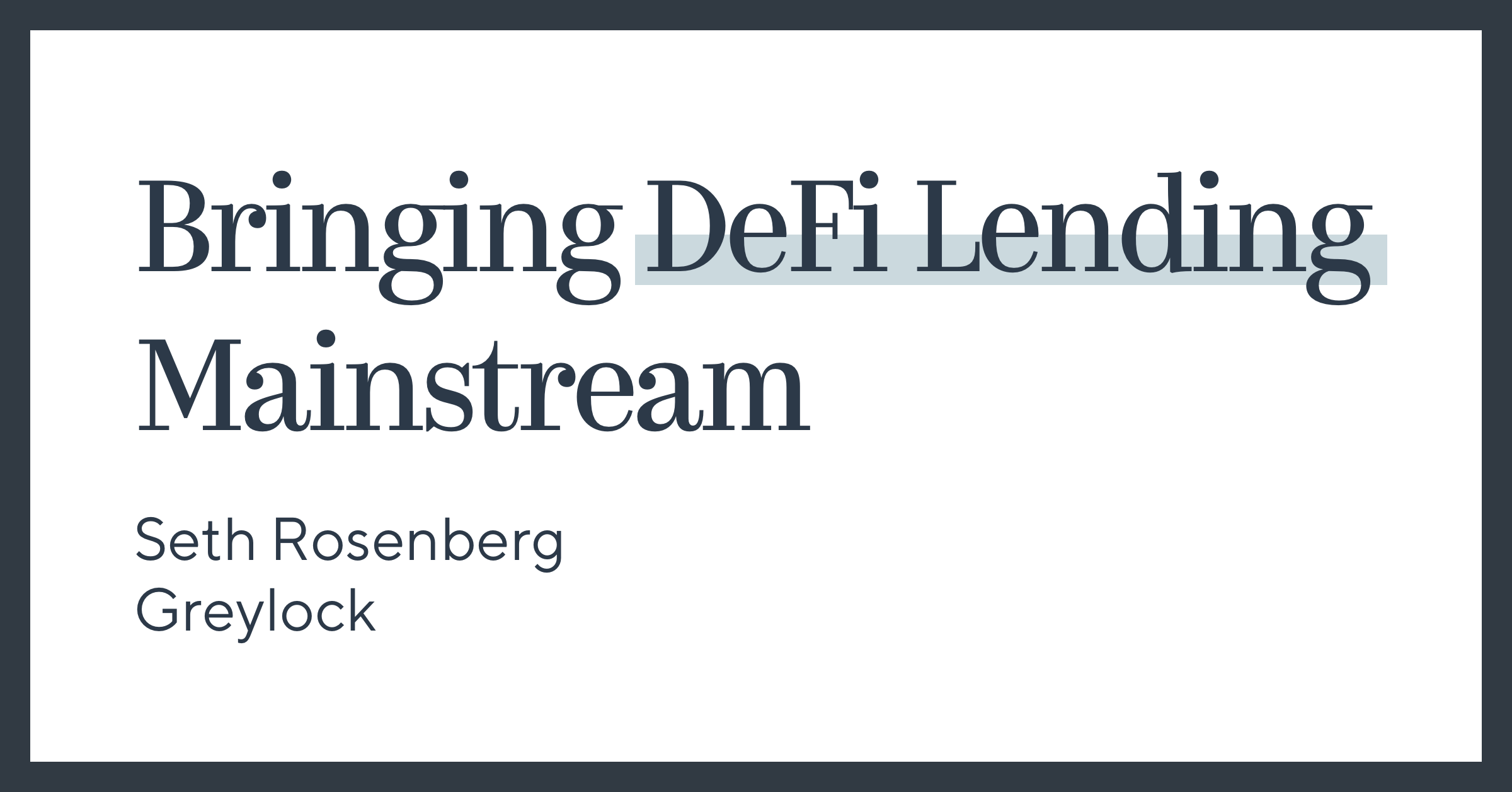 Bringing DeFi Lending Mainstream